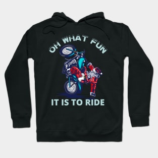Oh what fun it is to ride | Funny Santa riding motorcycle Hoodie